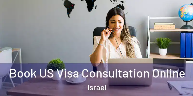  Book US Visa Consultation Online Israel