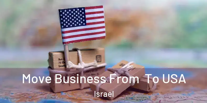  Move Business From To USA Israel