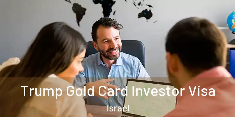  Trump Gold Card Investor Visa Israel