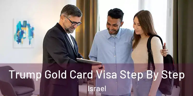  Trump Gold Card Visa Step By Step Israel