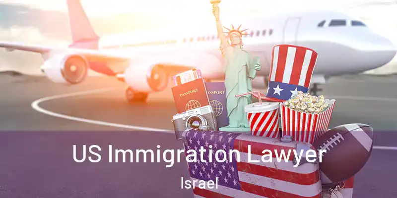  US Immigration Lawyer Israel