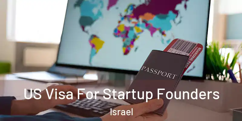  US Visa For Startup Founders Israel